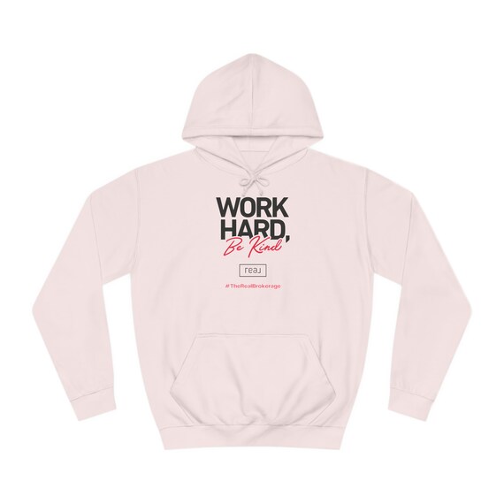 New Logo Real Broker Pink Work Hard Be Kind Premium Design Unisex College Hoodie