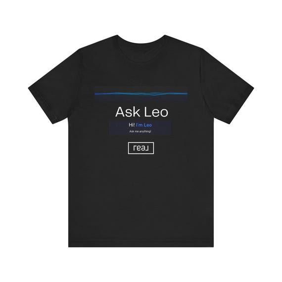 Ask Leo t shirt - Real Broker Ask Leo t shirt Unisex Short Sleeve Tee