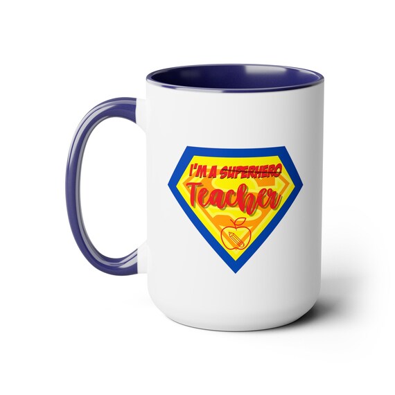Teacher Mug Teacher Coffee Mug Teacher Im A Superhero Coffe Mug Teacher Coffee Mug Superhero Coffee Two-Tone Coffee Mugs, 15oz