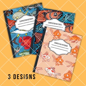 May include: Three composition notebook covers with different fish designs. The first cover features a blue background with colorful fish, the second cover features a blue and orange background with swirling patterns, and the third cover features a peach background with gold fish.