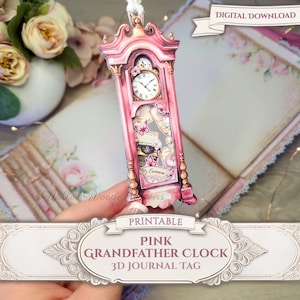 May include: A pink and gold printable 3D journal tag shaped like a grandfather clock. The clock face shows the time. The tag has a decorative design with butterflies and the text "Evermore". The tag is labeled "Pink Grandfather Clock 3D Journal Tag".