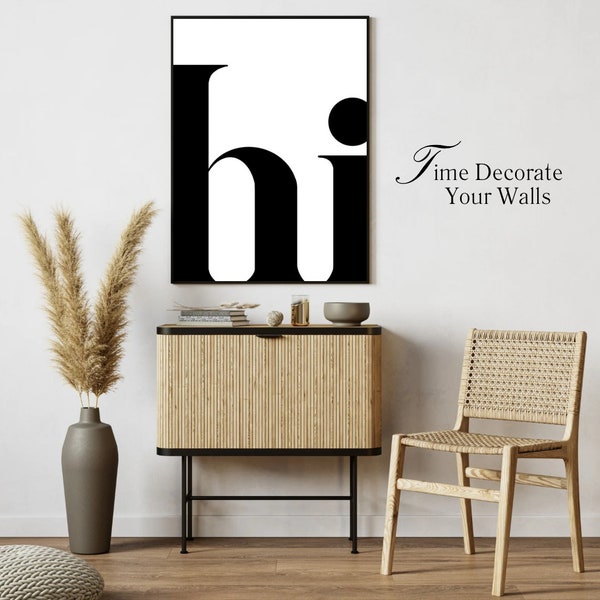 Print “hi” blackandwhite• Digital print•Lettering•Wall decoration