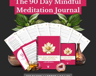 May include: A pink journal with a gold lotus flower design and the text "90-Day Mindful Meditation Journal". The journal is open to reveal pages with a white background and black text. The journal is surrounded by other pages, a cup of tea, and a diffuser.