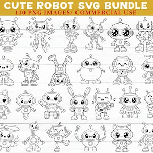 May include: A digital collection of black and white line art illustrations featuring various cute robots with different expressions, poses, and accessories, labelled with the text CUTE ROBOT SVG BUNDLE and 110 PNG IMAGES/ COMMERCIAL USE.