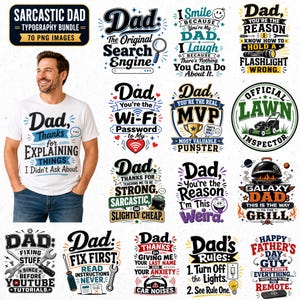 May include: A collection of humorous graphic designs with the theme of 'Dad'. The designs include phrases like 'The Original Search Engine', 'You're the Wi-Fi Password to My Heart', and 'Galaxy Dad'. The designs are in various colors and fonts.