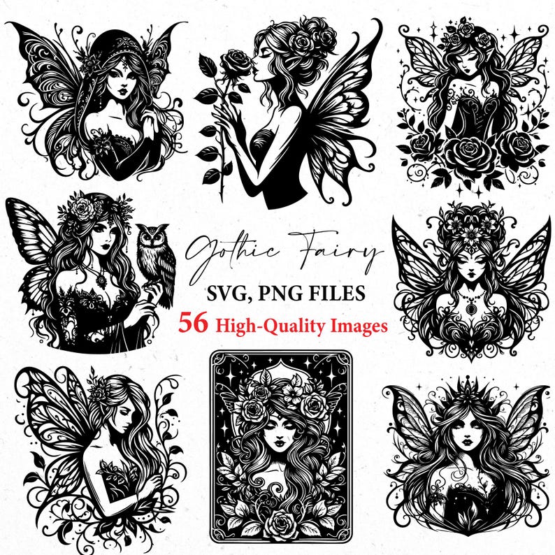 May include: A collection of black and white illustrations featuring gothic fairies with intricate wing designs, floral accents, and detailed facial features. The text reads "Gothic Fairy SVG, PNG FILES" and "56 High-Quality Images".