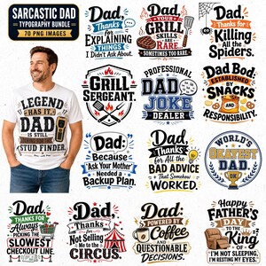 May include: A collection of humorous graphic designs with text for Father's Day. The designs include phrases like "Grill Sergeant," "Dad Bod," and "World's Okayest Dad." A man wearing a white t-shirt with the text "Legend Has It, Dad Is Still Looking For The Stud Finder" is also in the image.