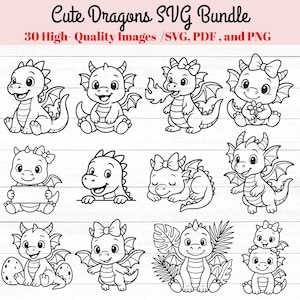 May include: A set of black and white illustrations of adorable dragons in different poses. Some dragons have bows, flowers, or eggs. The text at the top says "Cute Dragons SVG Bundle" and "30 High-Quality Images /SVG, PDF, and PNG".