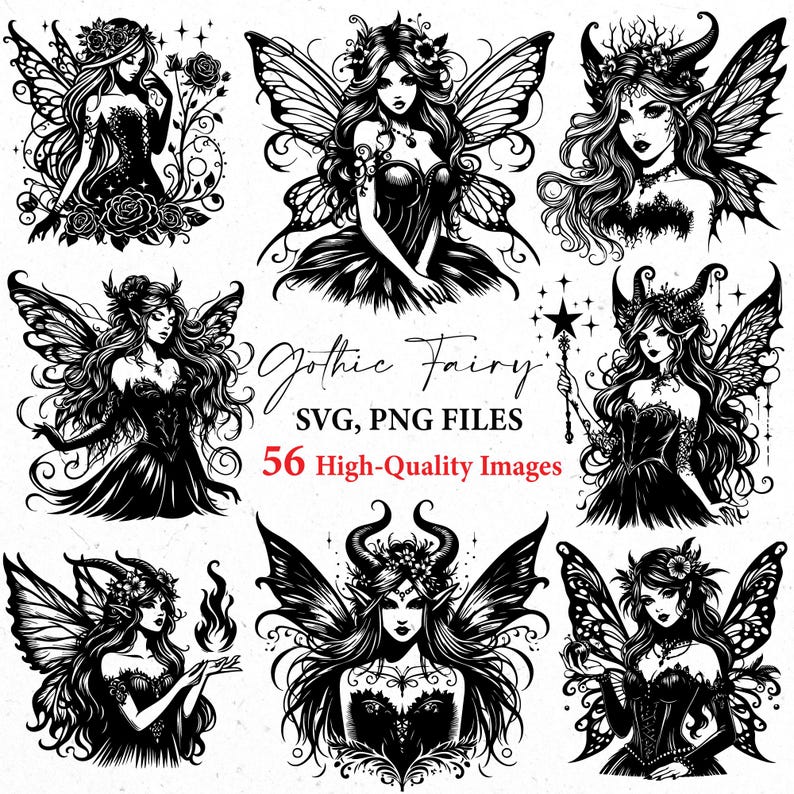May include: A collection of nine black and white illustrations of gothic fairies with detailed wings, dresses, and floral or horned headpieces. The text "Gothic Fairy SVG, PNG FILES" and "56 High-Quality Images" is also present.