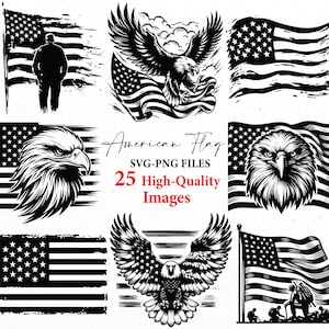 May include: A set of 25 high-quality images featuring American flags and bald eagles. The images are in black and white and have a vintage, distressed look. The text "American Flag SVG-PNG Files 25 High-Quality Images" is included in the image.