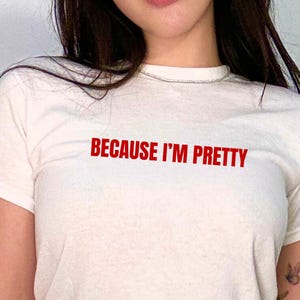 I&#39;m Pretty Baby Tee, No Thoughts Tee | Y2K T-Shirt | Coquette Tee | Y2K Baby Tee | Baby Tee Y2K | Y2K Aesthetic | Femme T-Shirt