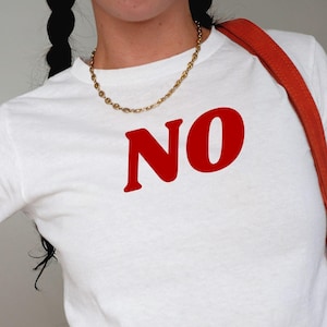 No Baby Tee, sassy girl tee, 90s style shirt, bratty humor tee, aesthetic y2k tee, funny y2k shirt, bold graphic tee