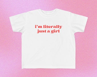 I'm Literally Just A Girl Baby Tee, Funny Cute Baby Tee, Coquette Clothing, Coquette Top, Y2k Baby Tee, Funny Y2k Shirt Top, Y2k Clothing