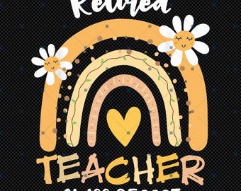 Retired Teacher Class Of 2025 Rainbow Teachers Retirement Png, Digital File Png, Teacher Gift, Teacher Life Gift, Trendy Teacher Png