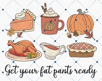 Get Your Fat Pants Ready Png, Thanksgiving Foot, Retro Thanksgiving, Fall Png, Pumpkin Spice, Thanksgiving Shirt Design, Thanksgiving Gift