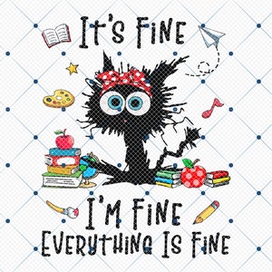 Könnte beinhalten: Eine schwarze Katze mit einem rot-weiß gepunkteten Stirnband, die einen Globus hält und von Büchern und Schulutensilien umgeben ist. Der Text "It's Fine I'm Fine Everything Is Fine" steht unter der Katze.