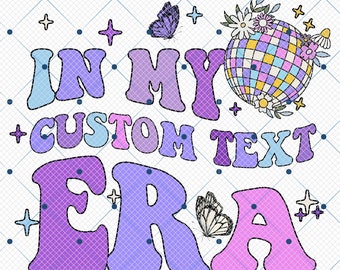 In My Custom Era Png, In My Teacher Era Png, Retro Teacher Png, In My Grade Era Png, In My Kindergarten Era Png, Back To School Png, Custom