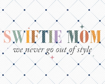 Nous ne sortons jamais du style de maman Swiftie, maman Swiftie png, citations drôles de maman, png, joyeuse fête des mères, cadeaux pour maman, vie de maman png, fête des mères