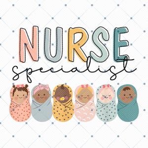 Nurse Specialist Png, Labor And Delivery Png, NICU Nurse Png, Neonatal ICU Nurse, Mom Life Png, Mother Baby Nurse PNG, Mother&#39;s Day Png