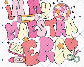 In My Maestra Era Back To School Png, Maestra Png, Bilingual Teacher Png, Dual Language, Maestra, Gift For Maestra