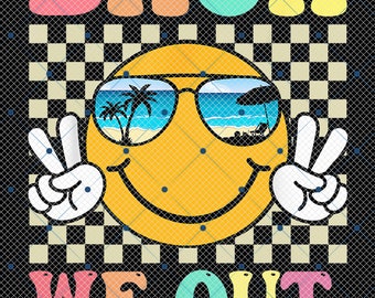 Bruh We Out Happy Last Day Of School Teacher Boy Girl Summer Png, End Of School Png, Summer Vacation Png, Teacher Summer Png, Teacher Gift