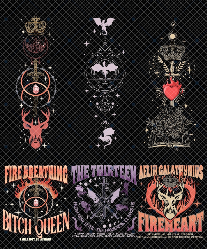 May include: Black graphic design with various illustrations including a crown, sword, deer head, and dragons. Text includes "Fire Breathing Bitch Queen", "The Thirteen", and "Aelin Galathynius Fireheart".
