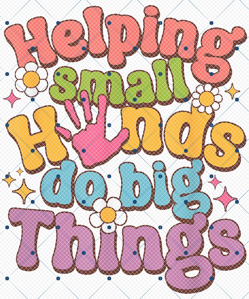 K&ouml;nnte beinhalten: Farbenfrohe Grafik mit den Worten "Helping small hands do big things" in einer Retro-Schriftart. Das Design umfasst eine Hand, Blumen und Sterne in Rosa-, Gelb-, Blau-, Gr&uuml;n- und Lilat&ouml;nen.