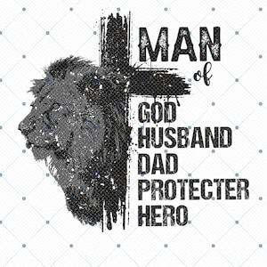 Dad Png, Man Of God Png, Bible Verse Png, Jesus Png, Dad Lion Png, Father Png, Christian Cross Png, Dad Shirt, Christian Dad Png, Father Day