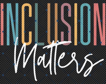 Inclusion Matters Png, Special Education Shirt Design, Mindfulness Png, Autism Awareness Png, Equality Png,Neurodiversity, Mental Health Png