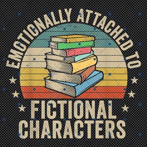May include: A vintage-style graphic with a stack of books and the text "Emotionally attached to fictional characters". The graphic has a sunset-like background with red, orange, and yellow stripes.