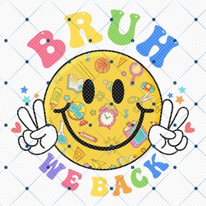 Bruh We Back Png, First Day Of School Png, Bruh Teacher Png, Back To School Png, Teacher Png, Funny Teacher Png, Teacher Gift, Back in class