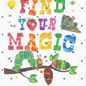 以下が含まれることがあります： 「Find Your Magic」というカラフルな言葉のイラストで、毛虫、蝶、イチゴが描かれています。毛虫は葉と繭のある枝の上にいます。
