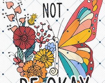 It's Okay To Not Be Okay Mental Health Aesthetic Butterfly Png, Aesthetic Butterfly Png, Mental Health Awareness Png, Tumblr Png