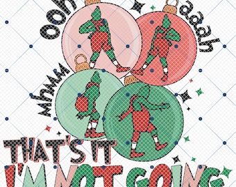 That's It I'm Not Going Png, Christmas Holiday Png, Funny Christmas Png, Family Matching Holiday, Cute Christmas Png, Trendy Christmas