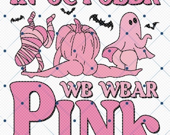 In October We Wear Pink Halloween Png, There's Some Horrors, There's Some Horrors In October We Wear Pink Png, Trendy Halloween Png