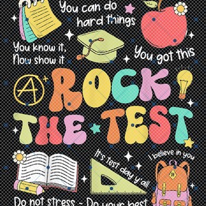 May include: A colorful graphic with the words "Rock the Test" in large, retro-style letters. The image includes an apple, a graduation cap, a backpack, and other school-themed elements. Text includes "You can do hard things" and "Do not stress - Do your best."