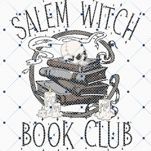Salem Witch Book Club PNG, Halloween Sublimation, Book reader png, spell book png, spooky season png, witchcraft png, Trendy Halloween Png