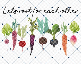 Let's Root For Each Other Png, Vegetable clipart Png, Gardening clipart, Watch each other grow, Vegetables lover gift, Positive saying Png