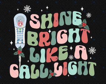 Shine And Bright Like A Call Light Png, Emergency Nurse Png, Nurse Christmas Png, Nursing Png, Nurse Png, Christmas Nurse Png, Merry Xmas