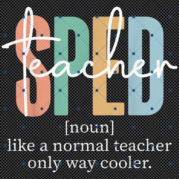 SPED Teacher Png, Special Education Sped Teacher Definition Png, Special Education Png, Your Words Matter Png, 100 Days Of School Png