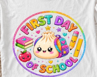 First Day Of School PNG, Dumpling Kawaii Back To School Png, Squishy Dumpling Png, Cute Dumpling Png, Kids Shirt Design, Digital Download