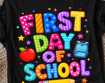 First Day Of School PNG, Back To School Png, Kids Shirt Design Png, Teacher Life Png, School Png, Digital Download