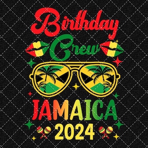 Birthday Crew Jamaica Vacation Party 2024 Png, Birthday trip Png, Birthday Png, Birthday Crew Png, Jamaica Trip Png Digital Download