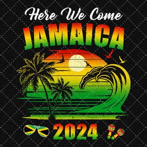 Jamaica Girl Trip Png, Here We Come 2024 Jamaica Girls Trip Png, Summer Vacation Png, Girl Trip 2024 Png Digital Download