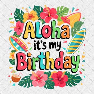 Aloha Birthday PNG: Hibiscus Hawaii Design (Digital Download