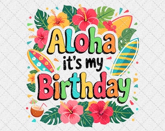 Aloha Birthday PNG: Hibiscus Hawaii Design (Digital Download