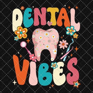 Dental Vibes PNG: Dentist Squad Design (Digital Download)