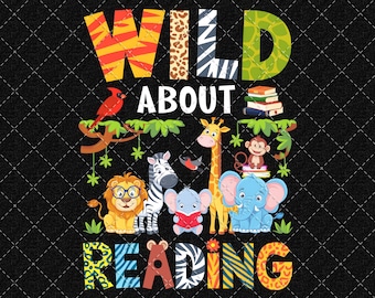 Wild About Reading Books Zoo Animals Png, Safari Animals Book Lover Design (Digital Download)
