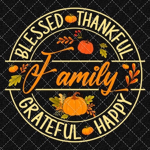 Family Thanksgiving Png, Thanksgiving Png, Fall Season Png, Fall Autumn Blessed Thankful Png Digital Download