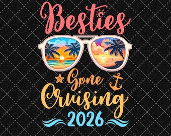 Besties Gone Cruising 2026 PNG, Besties trip Png, Friends Cruising Design Png, Girls trip Png, Beach Summer Vacation Png, téléchargement numérique